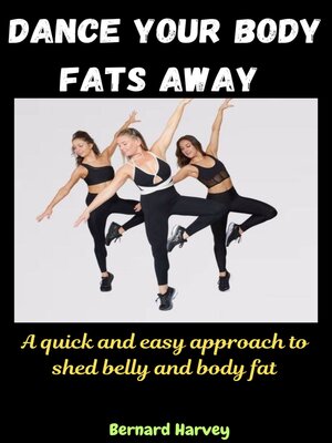 cover image of Dance your body fats away